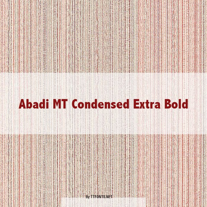 Abadi MT Condensed Extra Bold example